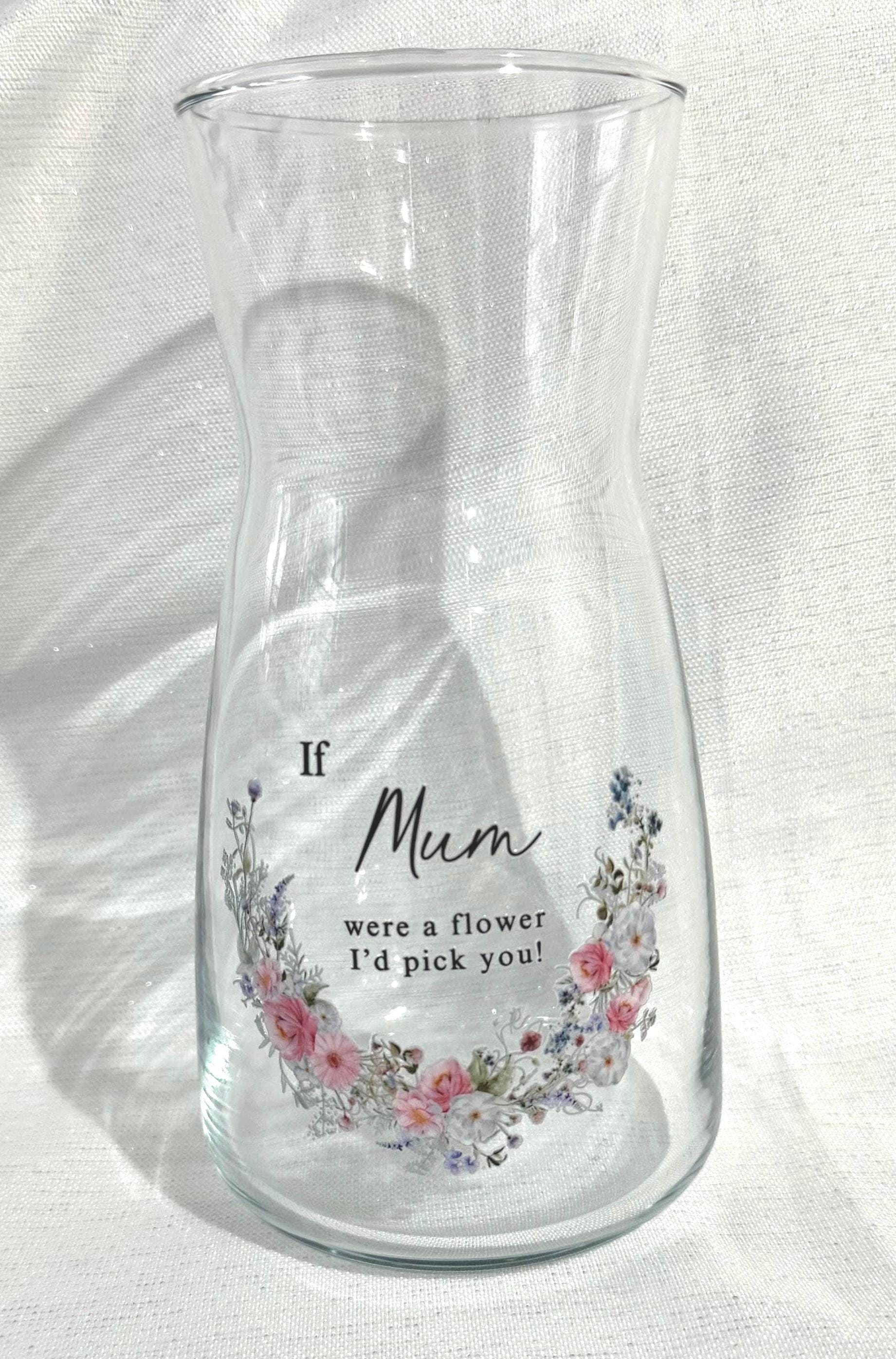 Glass Vase, Floral Quote, Mum Birthday Gift, Keepsake UK